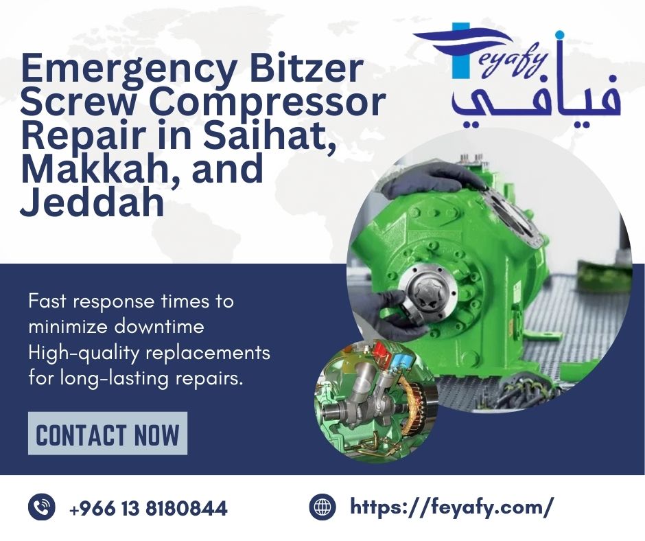 Emergency Bitzer Screw Compressor Repair in Saihat, Makkah, and Jeddah