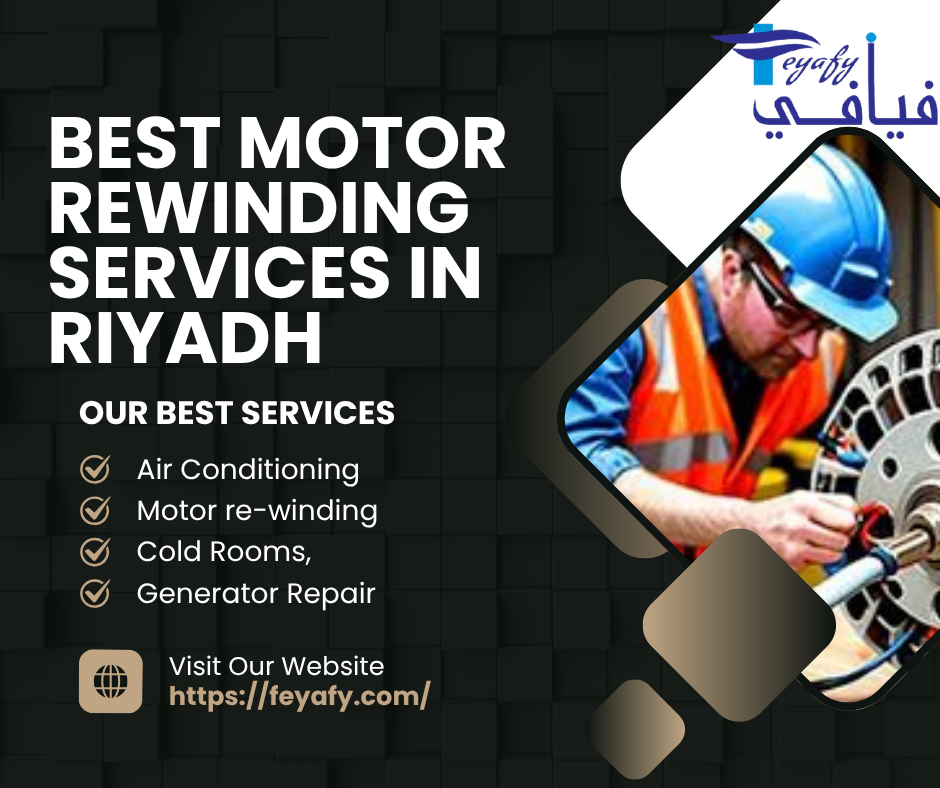 Best Motor Rewinding Services in Riyadh – Feyafy Experts