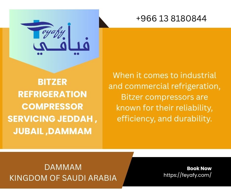 Bitzer refrigeration compressor servicing Jeddah , Jubail ,Dammam