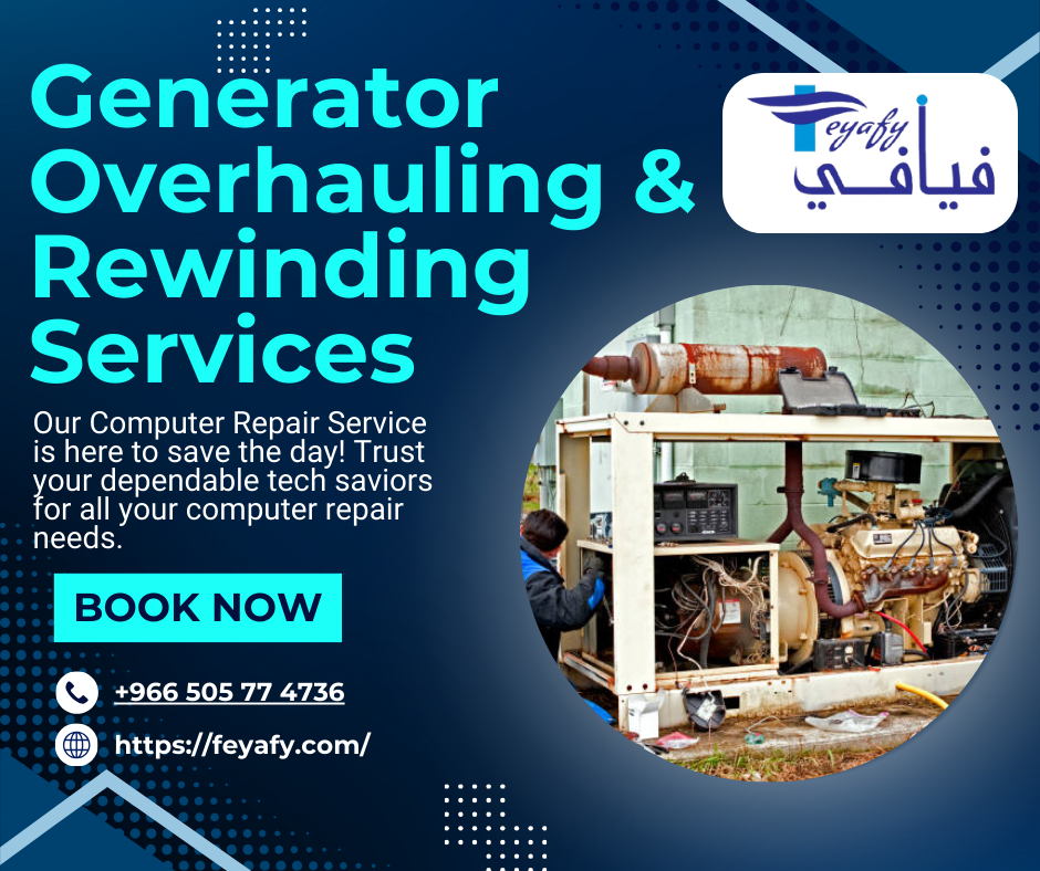 Generator Overhauling & Rewinding Services -Feyafy
