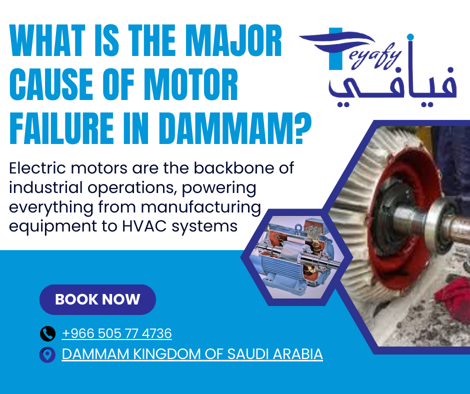 What is the Major Cause of Motor Failure in Dammam?